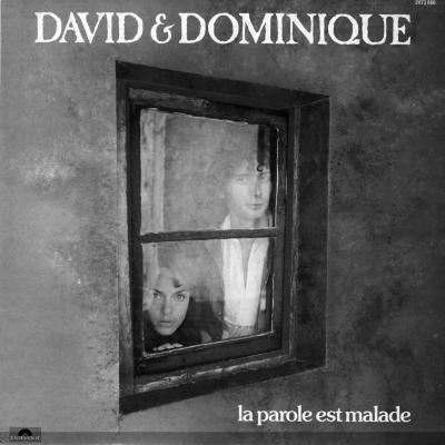 David et Dominique - La parole est malade